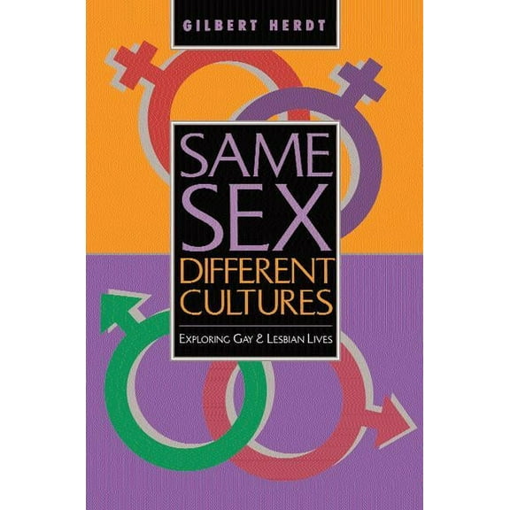 Same Sex, Different Cultures: Exploring Gay and Lesbian Lives, (Paperback)