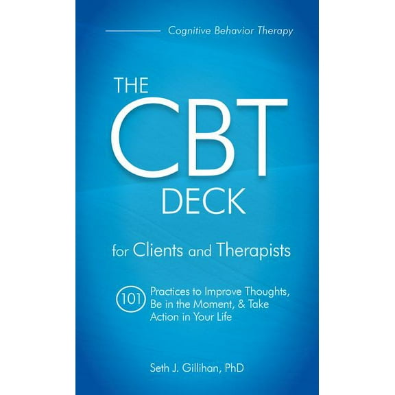 The CBT Deck: 101 Practices to Improve Thoughts, Be in the Moment & Take Action in Your Life (Paperback)