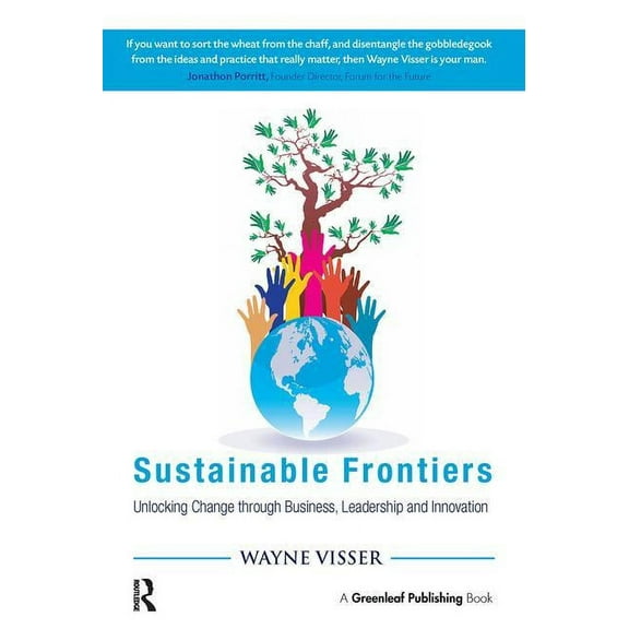 Sustainable Frontiers: Unlocking Change through Business, Leadership and Innovation, (Hardcover)
