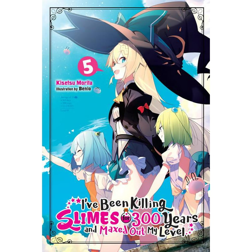I Ve Been Killing Slimes For 300 Years I've Been Killing Slimes for 300 Years and Maxed Out My Leve: I've Been