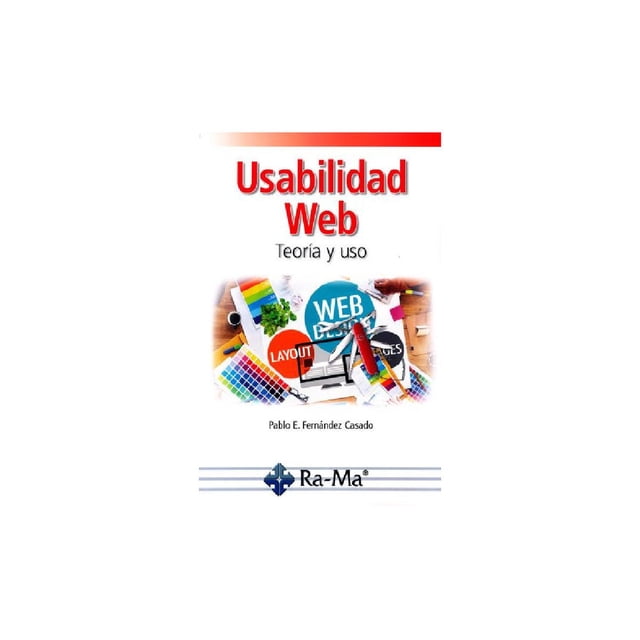 Usabilidad Web RA-MA Editorial Teoría y uso 9788499647357
