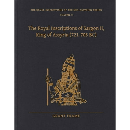 UPC: 9781646021093 | Royal Inscriptions of the Neo-Assyrian Period: The Royal Inscriptions of Sargon II  King of Assyria (721-705 Bc) (Hardcover)