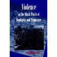 thumbnail image 2 of Violence in the Black Patch of Kentucky and Tennessee Violence in the Black Patch of Kentucky and Tennessee Violence in the Black Patch of Kentucky an, 2 of 2