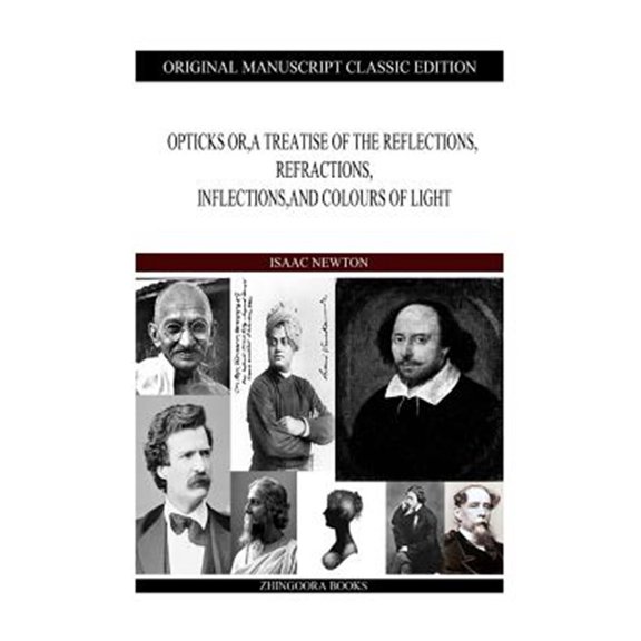 Pre-Owned Opticks Or, a Treatise of the Reflections, Refractions, Inflections, and Colours of Light