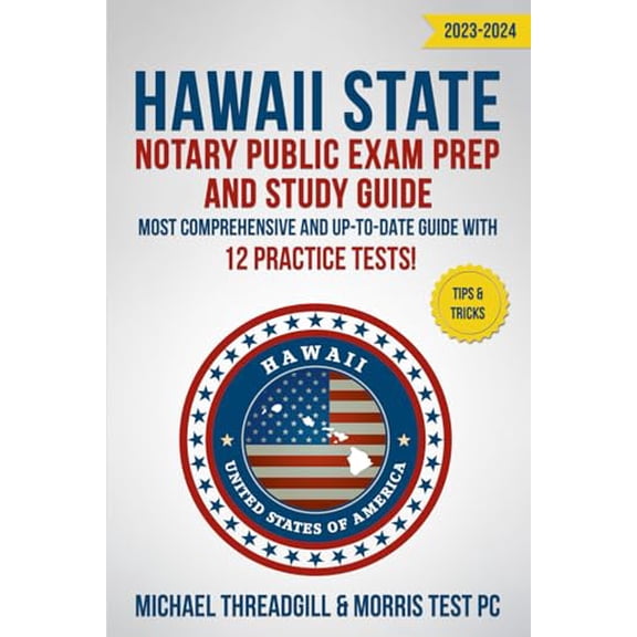 Pre-Owned Hawaii State Notary Public Exam Prep and Study Guide 2023-2024: Most Comprehensive and Up-To-Date Guide with 12 Practice Tests!