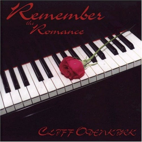 Cliff Odenkirk - Remember the Romance - Music & Performance - CD