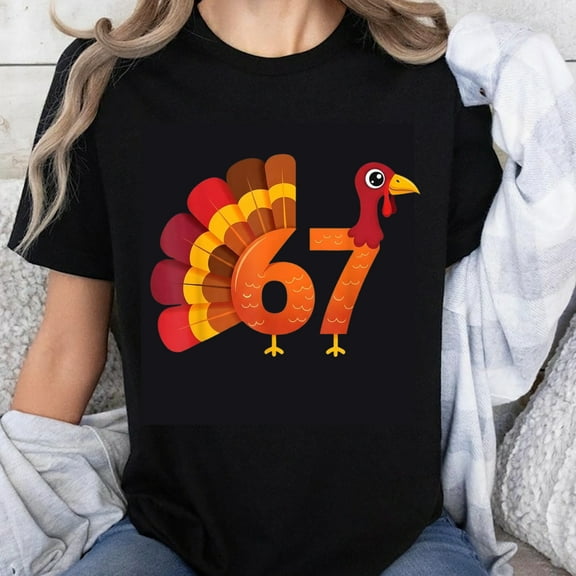 100% Cotton Thanksgiving Turkey 67 Number Design Funny Holiday Shirt for Women Men Unisex Casual T-Shirt Autumn Celebration Wear