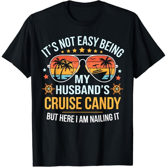 Playful Comfort Tee - It's Not Easy Being My Husband 's Cruise Candy Wife Cruise T-Shirt