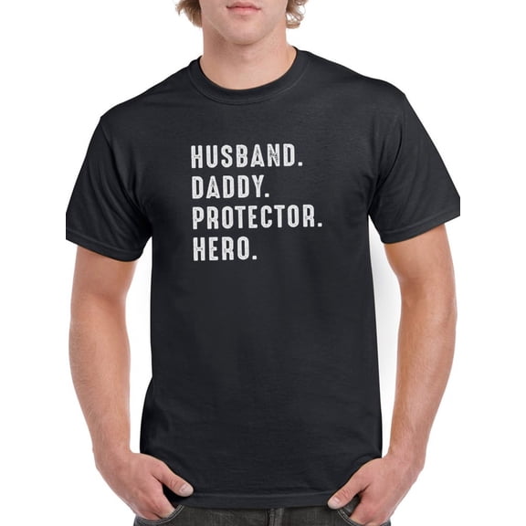 Husband, Daddy, Protector, Hero. T-Shirt Men -Smartprints Designs, Male Medium
