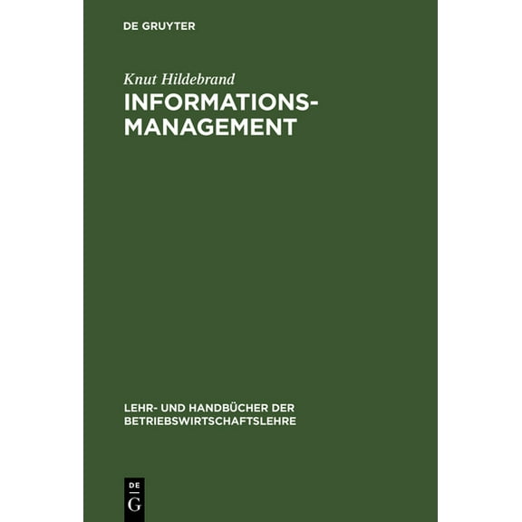Lehr- Und Handbücher Der Betriebswirtsch Informationsmanagement, (Hardcover)