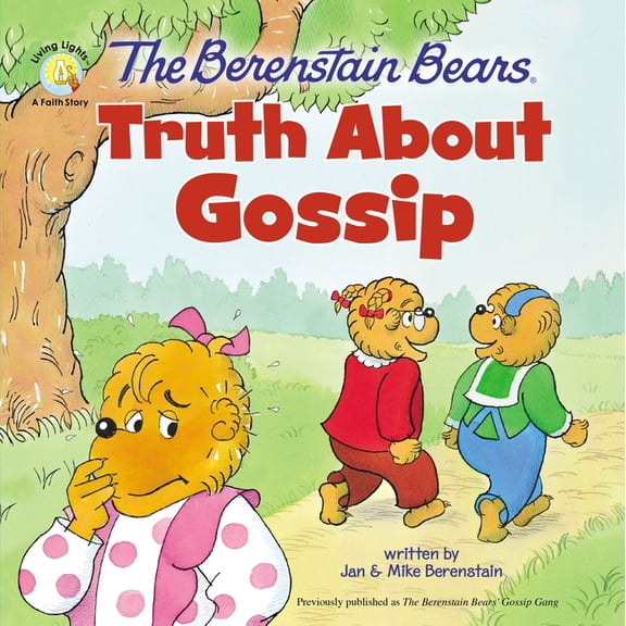 Berenstain Bears/Living Lights: A Faith The Berenstain Bears Truth about Gossip, (Paperback)