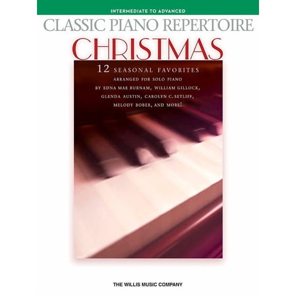 Classic Piano Repertoire - Christmas: Intermediate to Advanced Level, (Paperback)
