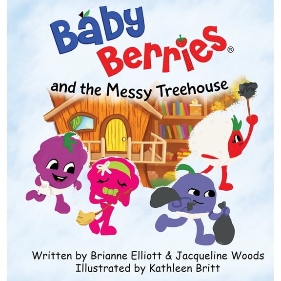 Baby Berries and the Messy Treehouse, (Hardcover)