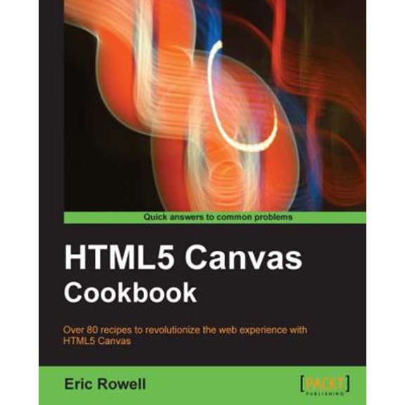 Pre-Owned Html5 Canvas Cookbook (Paperback) 1849691363 9781849691369