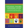 Opening Doors, Opening Lives : Creating Awareness of Advocacy, Inclusion, and Education for Our Children with Special Needs, Used [Paperback]
