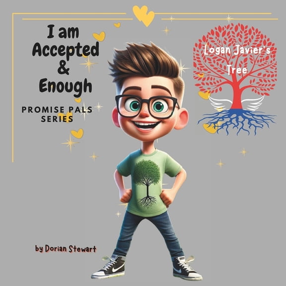 Promise Pals Promise Pals Series: I am Accepted & Enough: Logan Javier's Tree: A Story of Roots and Wings, (Paperback)
