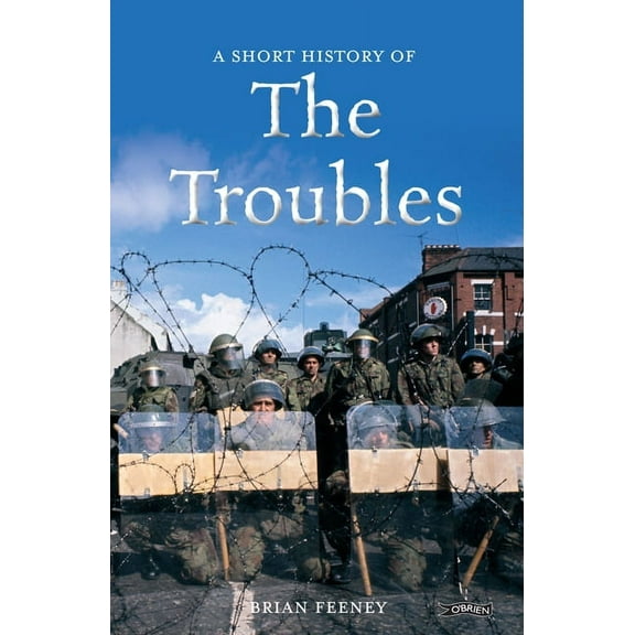 Short Histories: A Short History of the Troubles (Paperback)