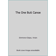thumbnail image 1 of Pre-Owned The One Butt Canoe (Paperback) 1498430503 9781498430500, 1 of 1