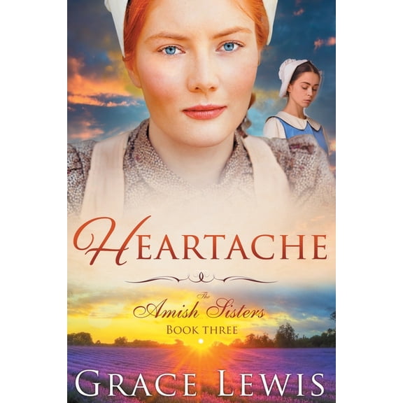The Amish Sisters Heartache: Inspirational Amish Romance, Book 3, (Paperback)