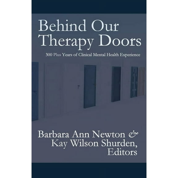 Behind Our Therapy Doors, (Paperback)