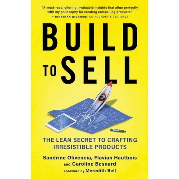 Build to Sell: The Lean Secret to Crafting Irresistible Products, (Paperback)