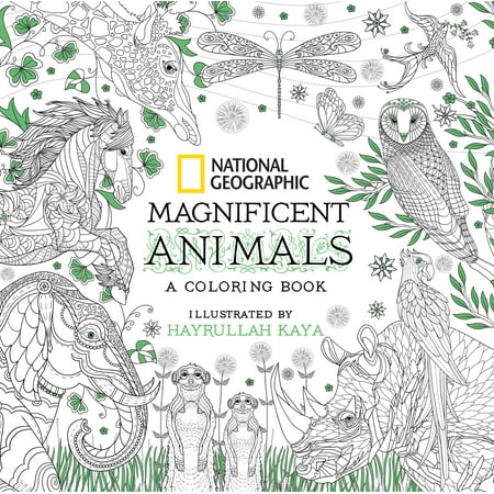 National Geographic Magnificent Animals : A Coloring Book