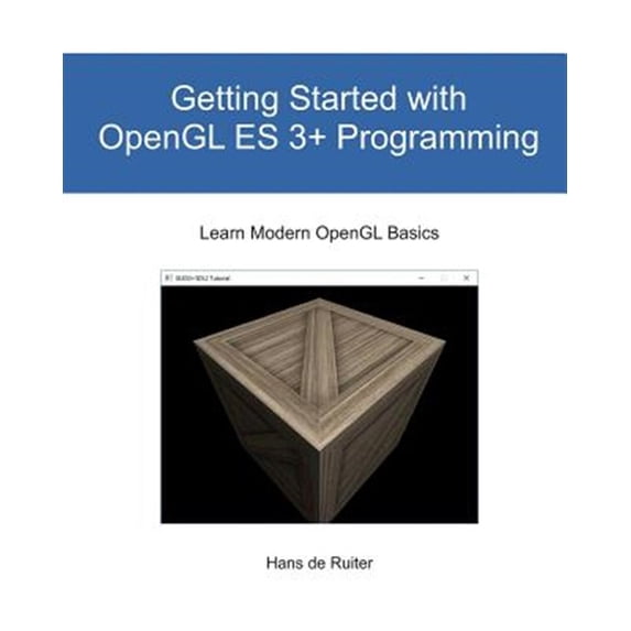 Pre-Owned Modern Graphics Programming Primer & Tutorials: Getting Started with OpenGL ES 3+ Programming: Learn Modern OpenGL Basics (Paperback)