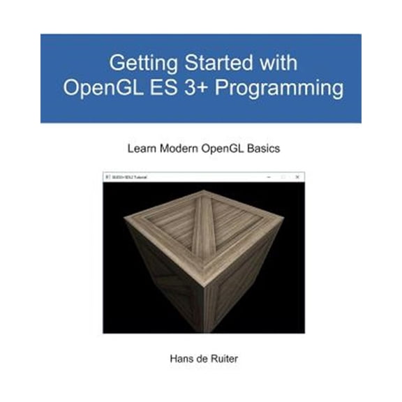 Pre-Owned Modern Graphics Programming Primer & Tutorials: Getting Started with OpenGL ES 3+ Programming: Learn Modern OpenGL Basics (Paperback)