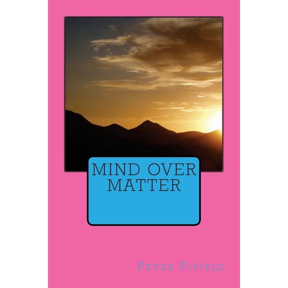 Mind Over Matter (Paperback)