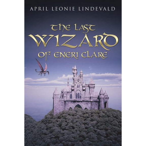 The Last Wizard of Eneri Clare (Paperback)