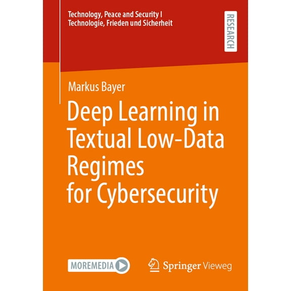 Technology, Peace and Security I Technol Deep Learning in Textual Low-Data Regimes for Cybersecurity, (Paperback)