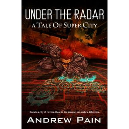 Under the Radar: A Tale of Super City - eBook