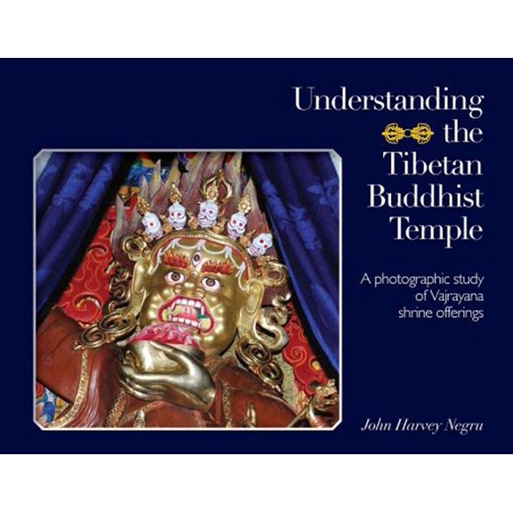 Pre-Owned Understanding the Tibetan Buddhist Temple: A Photographic Study of Vajrayana Shrine Offerings