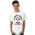 thumbnail image 4 of I Don't Even Fold Laundry Poker Joke Plus Size Crewneck Graphic Tee Shirt Brisco Brands 2X, 4 of 5