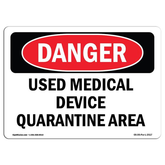 SignMission OS-DS-A-1218-L-2517 12 x 18 Po Signe de Danger OSHA - Utilisé Zone de Quarantaine Dispositif Médical