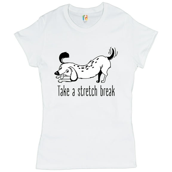 Tee Hunt Take a Stretch Break T-Shirt Funny Dachshund Dog Lover Pet Owner Women's T-Shirt Tee