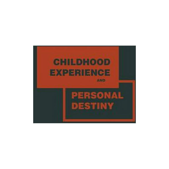 Childhood Experience and Personal Destiny: A Psychoanalytic Theory of Neurosis, (Paperback)