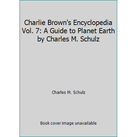 Pre-Owned Charlie Brown's Encyclopedia Vol. 7: A Guide to Planet Earth by Charles M. Schulz (Hardcover) 083740052X 9780837400525