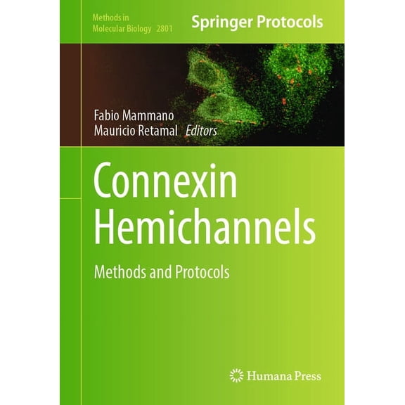 Methods in Molecular Biology Connexin Hemichannels: Methods and Protocols, Book 2801, (Hardcover)