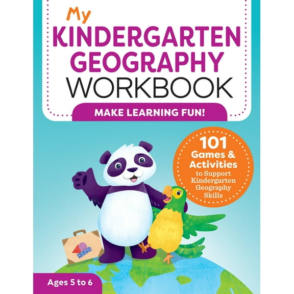 My Workbook My Kindergarten Geography Workbook: 101 Games & Activities to Support Kindergarten Geography Skills, (Paperback)