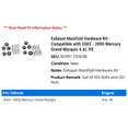 thumbnail image 2 of Exhaust Manifold Hardware Kit - Compatible with 2003 - 2006 Mercury Grand Marquis 4.6L V8 2004 2005, 2 of 2
