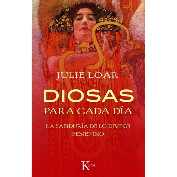 Diosas para cada día : La sabiduría de lo divino femenino (Paperback)
