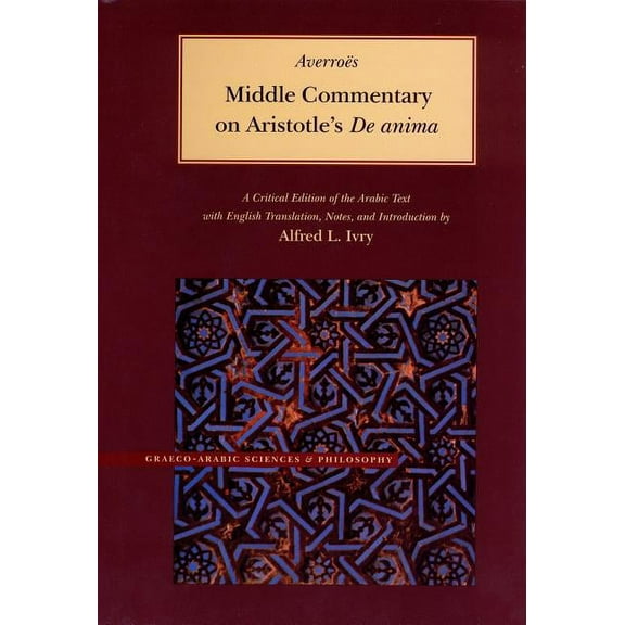 Brigham Young University - Islamic Translation Series: Middle Commentary on Aristotle's De anima (Hardcover)