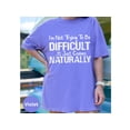 thumbnail image 5 of Funny Sarcastic T-Shirt: 'I'm Not Trying To Be Difficult' Unisex Graphic Tee - Perfect Gift for Friends!, 5 of 10