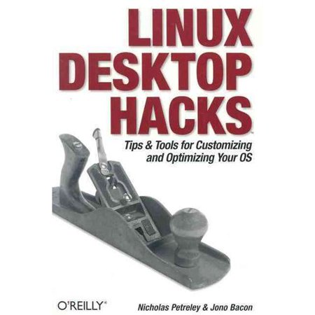 Linux Desktop Hacks Linux Desktop Hacks