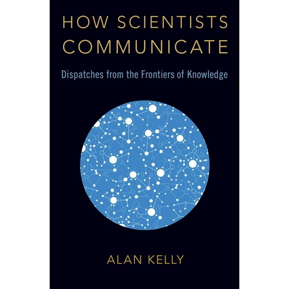 How Scientists Communicate, (Hardcover)