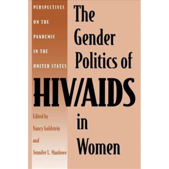Politiques de Genre du VIH/sida chez les Femmes, Jennifer L. Manlowe, Nancy Goldstein