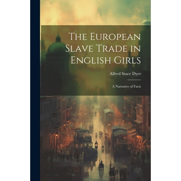 The European Slave Trade in English Girls (Paperback)