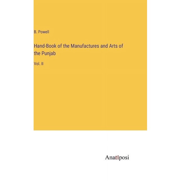 Hand-Book of the Manufactures and Arts of the Punjab: Vol. II (Hardcover)