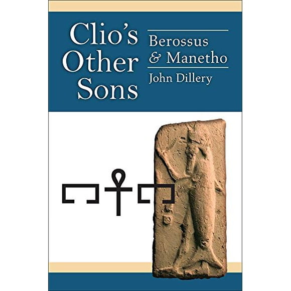 Les Autres Fils de Clio, Berossus et Manetho.